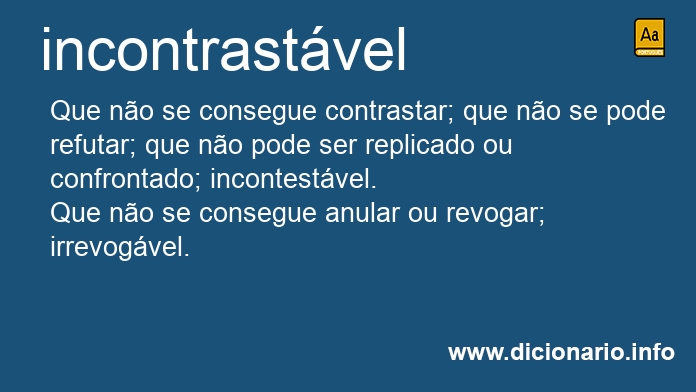 Significado de incontrastvel