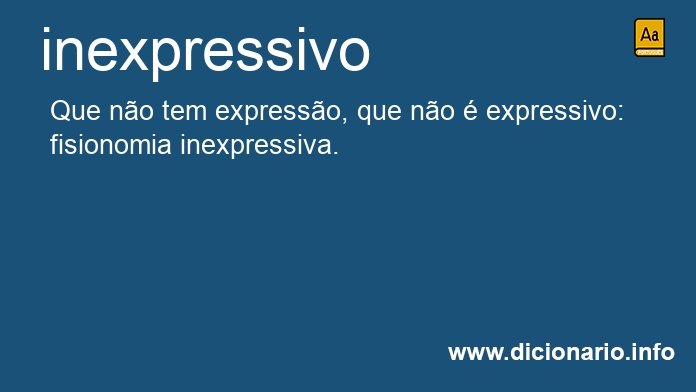 Significado de inexpressiva