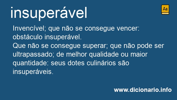 Significado de insuperveis