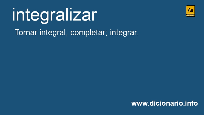 Significado de integralizar