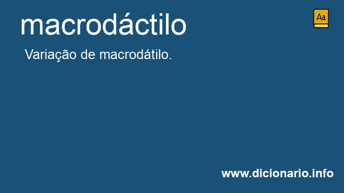 Significado de macrodctilo
