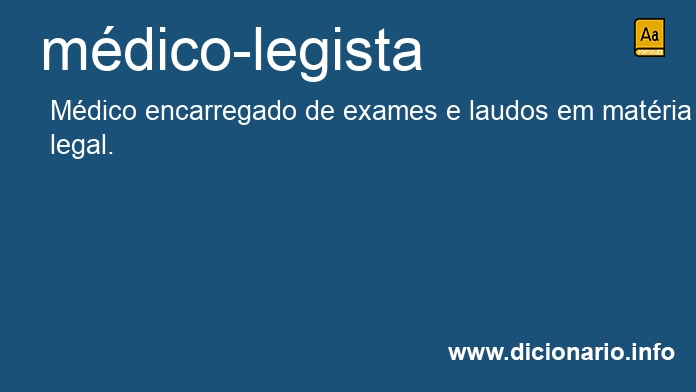 Significado de mdico-legista