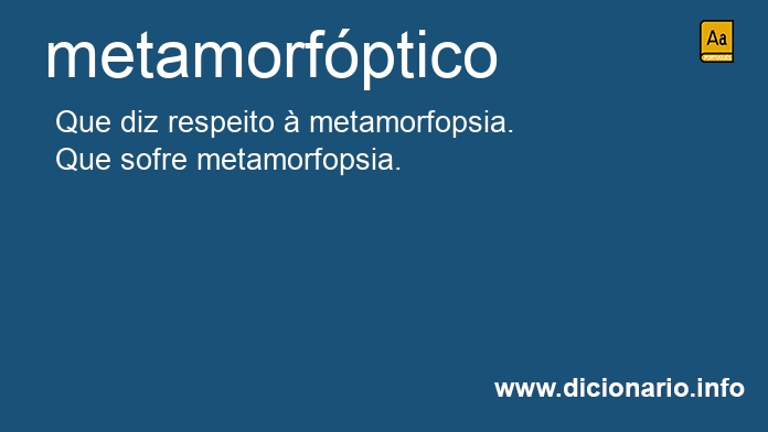 Significado de metamorfptico