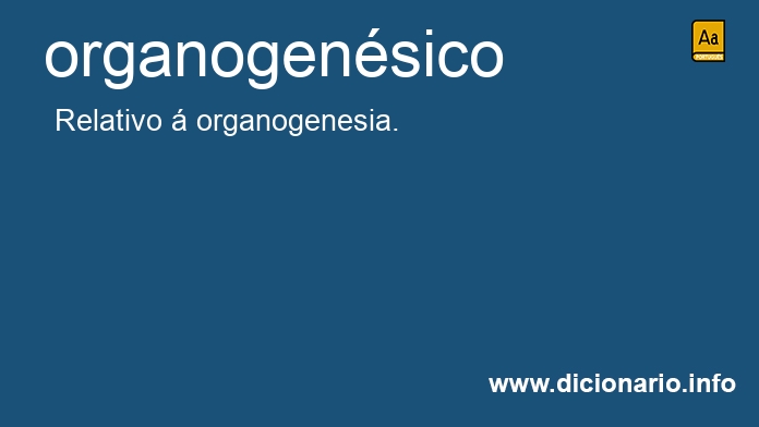 Significado de organogensico