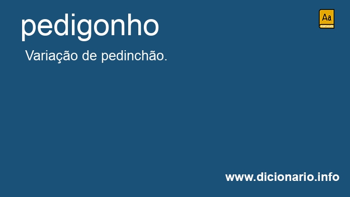 Significado de pedigonha