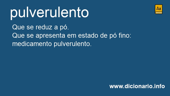 Significado de pulverulento