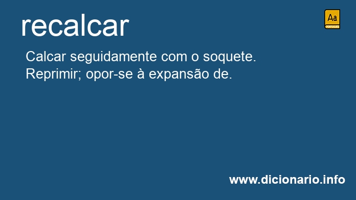 Significado de recalcai