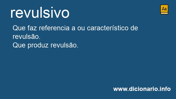 Significado de revulsivo