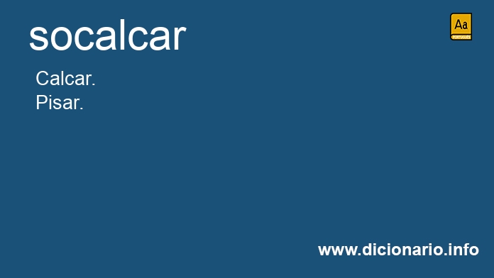 Significado de socalcar