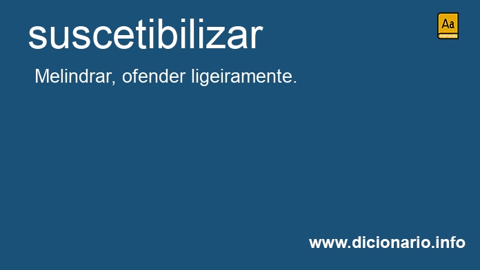 Significado de suscetibilizava