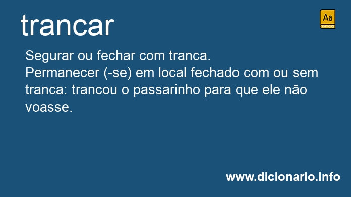 Significado de trancarem