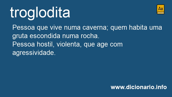 Significado de troglodita