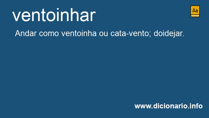 Significado de ventoinhar