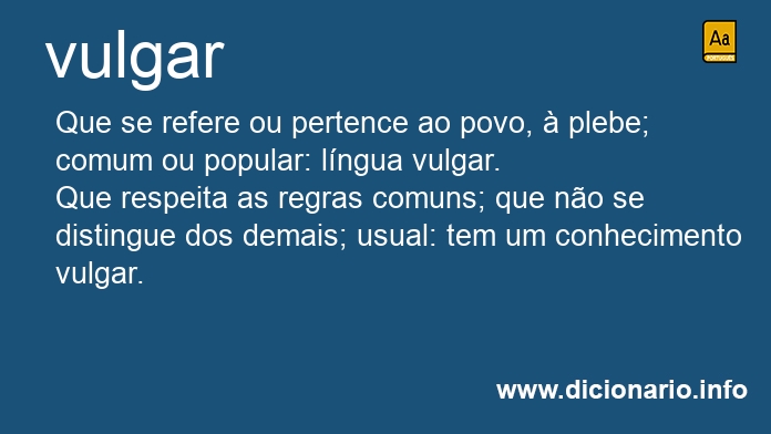 Significado de vulgariam